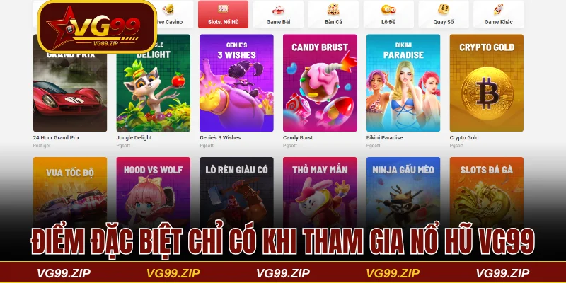 Điểm đặc biệt chỉ có khi tham gia nổ hũ VG99