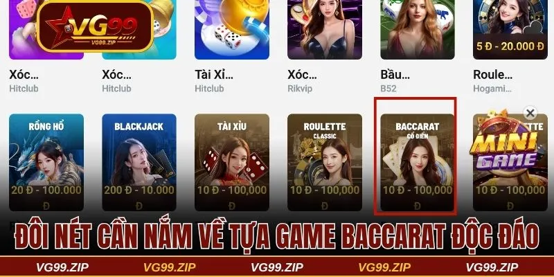 Đôi nét cần nắm về tựa game Baccarat độc đáo 