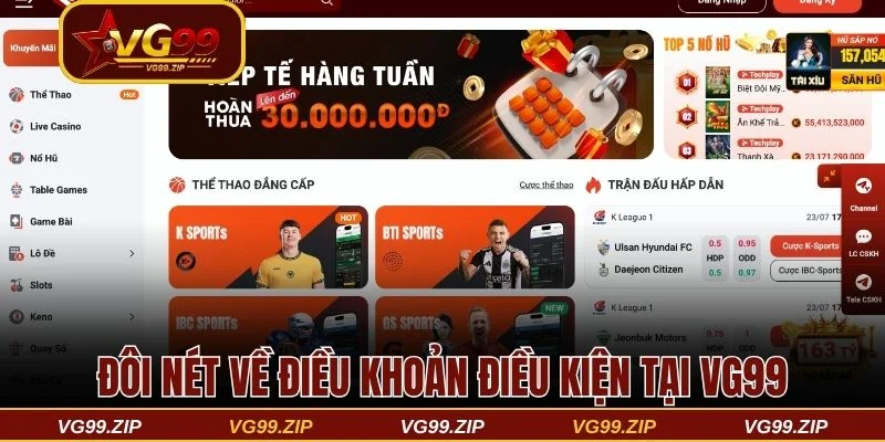 Điều khoản điều kiện VG99 và tất cả những gì bạn cần biết 1 Đôi nét về điều khoản điều kiện tại VG99