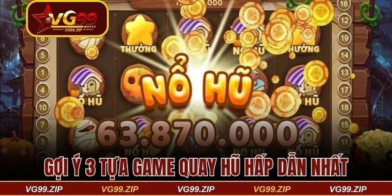 Gợi ý 3 tựa game quay hũ hấp dẫn trên nền tảng cá cược online