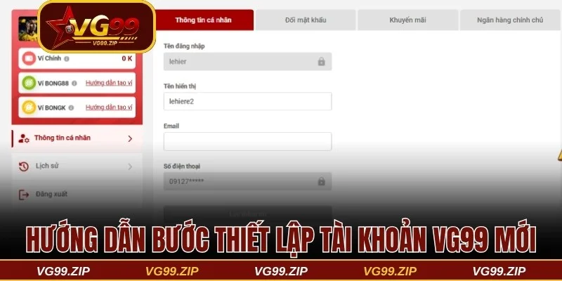 Hướng dẫn bước thiết lập tài khoản VG99 mới