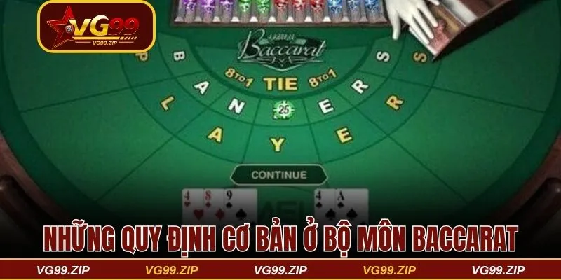Những quy định cơ bản ở bộ môn Baccarat