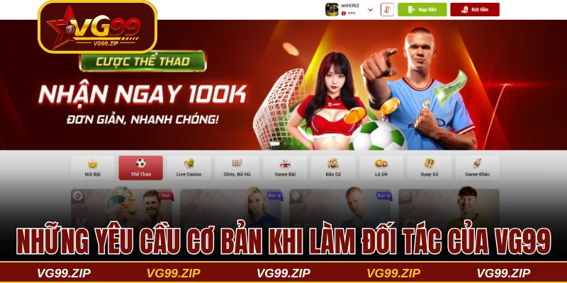 Những yêu cầu cơ bản khi làm đối tác của VG99