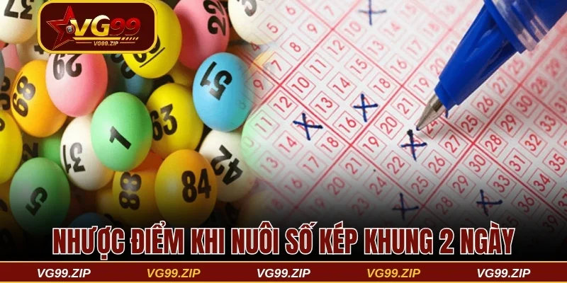 Nhược điểm khi nuôi số kép khung 2 ngày