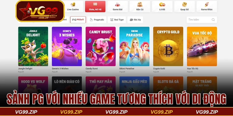 Sảnh PG với nhiều game tương thích với di động