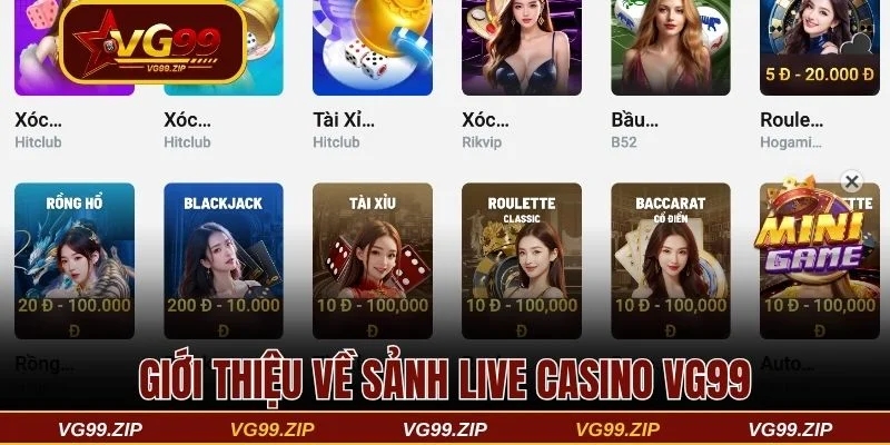 Tổng quan về sảnh live casino VG99
